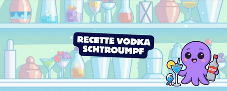 Recette Vodka Schtroumpf
